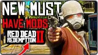 NEW Must Have Mods For Red Dead Redemption 2