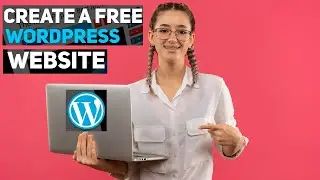 How to Create a FREE WordPress Website | FREE WordPress Website