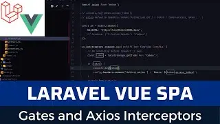 Laravel Vue SPA Issue Tracker part 11: Gates and axios interceptors