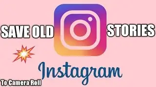 How to Save/Download Old INSTAGRAM STORIES  to Camera Roll  | Instagram Tricks  Focus Media