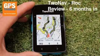 TwoNav Roc GPS unit – 6 months review