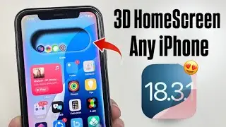 iOS 18.3.1 New 3D HomeScreen- Custom Features - Enable Now any iPhone