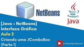 [JAVA + NETBEANS] - (Aula 2) Interface Gráfica - JComboBox (Parte 1)