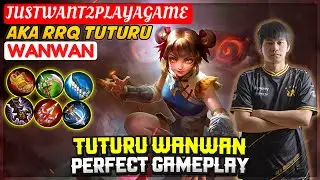 TUTURU WANWAN PERFECT GAMEPLAY [ JUSTWANT2PLAYAGAME Wanwan ] Mobile Legends