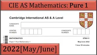 (*NEW) Solved Past Paper | CIE AS Mathematics | Pure 1 | 2022