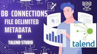 TALEND | Creating DB connections and File delimited metadata in Talend Studio| GUIDE FOR BEGINNERS