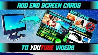 LEARN THIS !! TO PROMOTE YOUR YOUTUBE VIDEOS - ADDING END CARDS EVERY END OF EACH VIDEO 2020