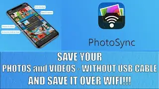 PhotoSync: Save your PHOTOS & VIDEOS ONLY USING WIFI WITHOUT USB CABLE!!!