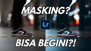 CARA MENGGUNAKAN FITUR MASKING DI LIGHTROOM