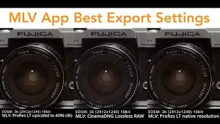 MLV App Export Comparison / 3K VS 4K / NEW Magic Lantern BUILD / EOS M Vs FUJIFILM X-H1