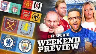 The Premier League Is BACK! | Chelsea v Man City CLASH! | Weekend Preview