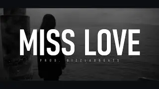 Melodic Drill Type Beat - "Miss Love" | R&B Beat | Emotional Rap Instrumental 2023