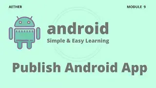 Android - Publish App | Android | Session 9 | Aether