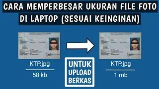 Cara Memperbesar Ukuran File Foto di Laptop (Sesuai Keinginan) untuk Upload Berkas