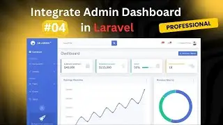 #04 Integrate Admin Dashboard Theme in Laravel App