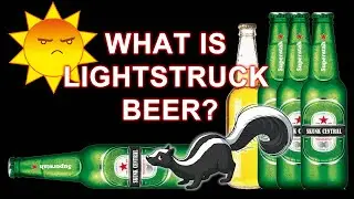 What is Lightstruck or Skunked Beer?