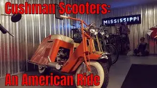 Cushman Scooters: An American Original