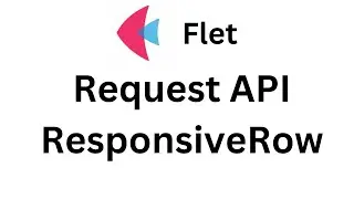 Flet Tutorial - ResponsiveRow Request API