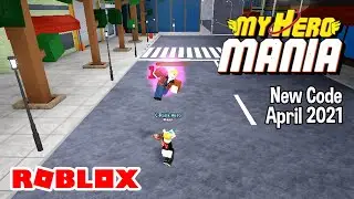 Roblox My Hero Mania New Code April 2021