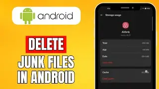 How To Delete Junk Files In Android (2024) Quick Method