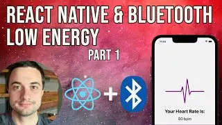 Build a React Native App with Bluetooth Low Energy ( BLE ) - Part 1 - Scanning and Permissions