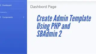 PHP Admin Dashboard Template Using SBadmin 2 | Free PHP Admin Template Using Bootstrap 4(Hindi)