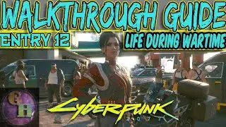 CYBERPUNK 2077 WALKTHROUGH GUIDE - LIFE DURING WARTIME