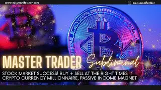 CRYPTO MILLIONS Subliminal 🤑 Stock Market Success Affirmations 📈 Millionaire Trader Mindset 💸