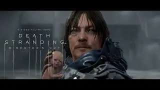 DEATH STRANDING DIRECTOR'S CUT - FINAL Trailer - [ESRB] 4K