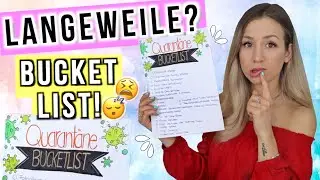 BUCKETLIST 🆘Was tun gegen Langeweile während der Quarantäne? Über 15 Idee! Cali Kessy