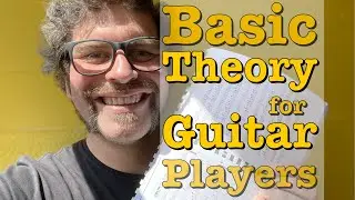 Basic Theory for Guitar Players - #202 DoctorGuitar