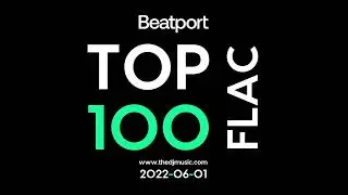 Beatport Top 100 Downloads June 2022 FLAC