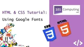 Using Google Fonts - HTML/CSS Tutorial