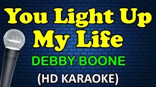 YOU LIGHT UP MY LIFE - Debby Boone (HD Karaoke)