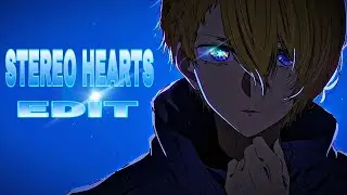 Oshi No Ko「EDIT」Stereo Hearts