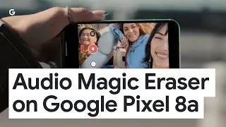 Audio Magic Eraser on Google Pixel 8a