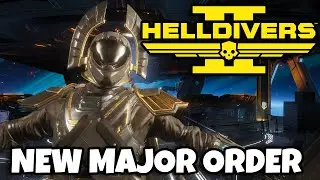 Helldivers 2 - NEW MAJOR ORDER IS HERE! - Heres the Full Details