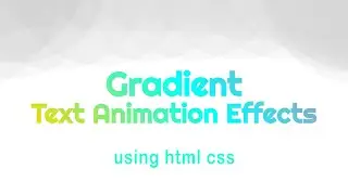 Gradient Text Animation Effects | #CSS Text Effects |  Middle Child - Miss You