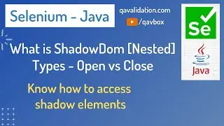 What is ShadowDom [nested] | open vs close | access elements