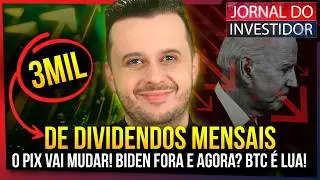Quanto você precisa para tirar TRÊS MIL REAIS em DIVIDENDOS? O PIX vai mudar, BTC na máxima!