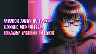 Make Any Image 3D With React Three Fiber