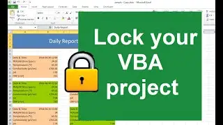 Weekend Special 2 - Lock vba project from viewing (Project is unviewable) - advanced excel tutorial