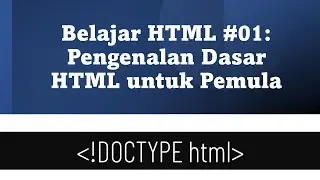 Belajar HTML #01: Pengenalan Dasar HTML untuk Pemula