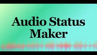 Audio status maker android app