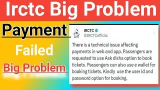 Tatkal Ticket Booking Big Problem - Payment Failed | Technical Shailendra