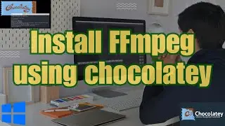 Installing ffmpeg on windows 11 super fast