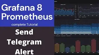 Learn Grafana 8 and Prometheus - send telegram alert - Lesson 16