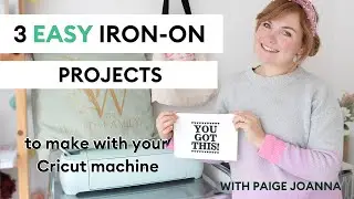 3 Easy Cricut Iron-On Projects