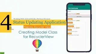 4- Model Class for RecyclerView- Status Updating App | Android Studio Recycler View with Firebase