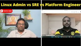 Difference between Linux Admin vs Site Reliability Engineer (SRE) vs Platform Engineer | Watch Now